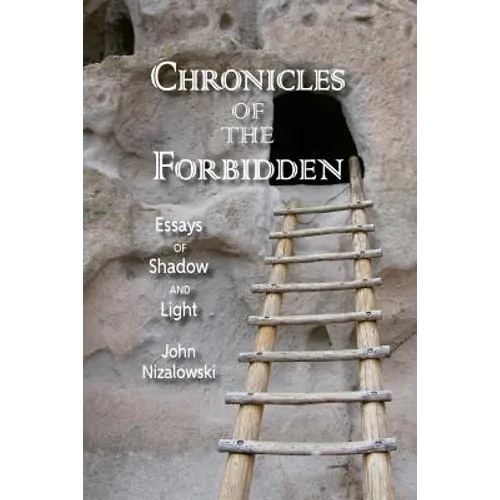 Chronicles of the Forbidden: Essays of Shadow and Light - Paperback