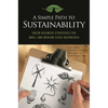A Simple Path to Sustainability: Green Business Strategies for Small and Medium-sized Businesses - Hardcover
