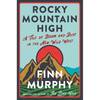 Rocky Mountain High: A Tale of Boom and Bust in the New Wild West - Hardcover