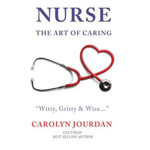 Nurse: The Art of Caring - Paperback