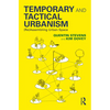 Temporary and Tactical Urbanism: (Re)Assembling Urban Space - Paperback