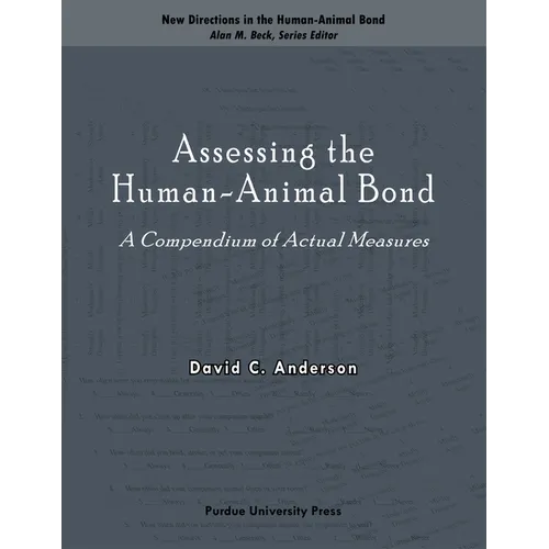 Assessing the Human-Animal Bond: A Compendium of Actual Measures - Paperback