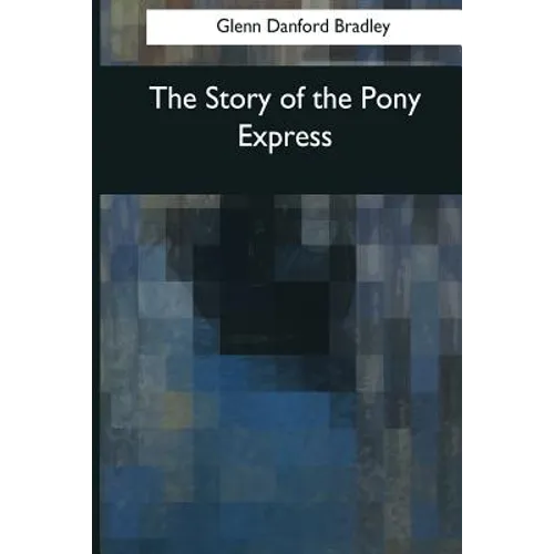 The Story of the Pony Express - Paperback