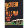 Incident at Muc Wa: A Story of the Vietnam War - Paperback