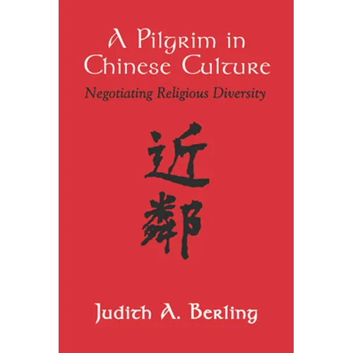 A Pilgrim in Chinese Culture - Paperback