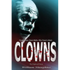 Clowns: The Origins of Clowns, Clown Killers, Clown Myths, Why Clown's Attack - Paperback