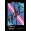 Whatever Will Be - Paperback