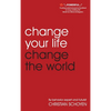 Change Your Life Change The World - Hardcover