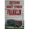 Southern Ghost Stories: Franklin, Tennessee - Paperback