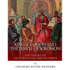 King Solomon and the Temple of Solomon: The History of the Jewish King and His Temple - Paperback