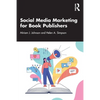 Social Media Marketing for Book Publishers - Paperback