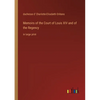 Memoirs of the Court of Louis XIV and of the Regency: in large print - Paperback