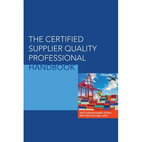 The Certified Supplier Quality Professional Handbook - Hardcover