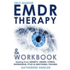 Self-Guided EMDR Therapy & Workbook: Healing from Anxiety, Anger, Stress, Depression, PTSD & Emotional Trauma - Paperback