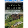 La Cabaña del Tio Tom (Spanish) Edition - Paperback