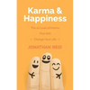 Karma & Happiness: The 12 Laws Of Karma That Will Change Your Life - Paperback