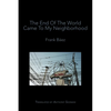 The End of the World Came to My Neighborhood - Paperback