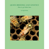 Queen Breeding and Genetics - How to get better bees - Paperback