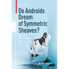 Do Androids Dream of Symmetric Sheaves?: And Other Mathematically Bent Stories - Paperback