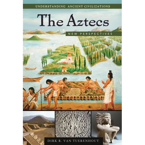 The Aztecs: New Perspectives - Hardcover