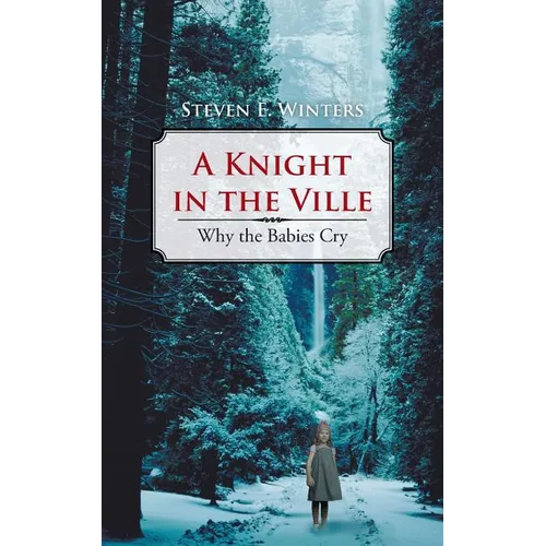 A Knight in the Ville: Why the Babies Cry - Paperback