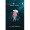 Pillow Thoughts II: Healing the Heart - Paperback