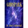 GodSpark: How Science Proved There Is A God - Paperback
