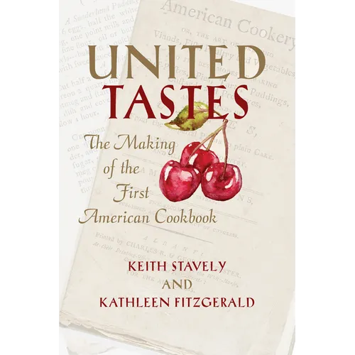 United Tastes: The Making of the First American Cookbook - Paperback