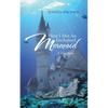 How I Met an Enchanted Mermaid: A True Story - Paperback