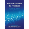 Fifteen Minutes to Freedom: The Power and Promise of Havening Techniques - Paperback