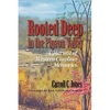 Rooted Deep in the Pigeon Valley: A Harvest of Western Carolina Memories - Paperback