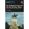 The Civilizing Process and the Past We Now Abhor: Slavery, Cat-Burning, and the Colonialism of Time - Paperback
