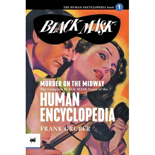 Murder on the Midway: The Complete Black Mask Cases of the Human Encyclopedia, Volume 1 - Paperback