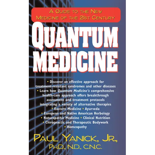 Quantum Medicine: A Guide to the New Medicine of the 21st Century - Hardcover