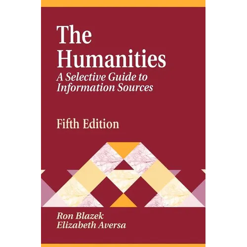 Humanities: A Selective Guide to Information Sources Fifth Edition - Paperback