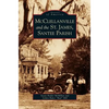 McClellanville and the St. James, Santee Parish - Hardcover