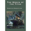 The Wreck of the Titan - Paperback