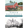 North Providence: A History and the People Who Shaped It - Hardcover