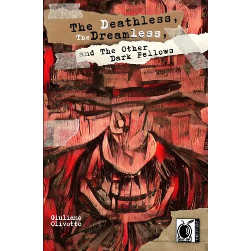 The Deathless, the Dreamless, and the Other Dark Fellows - Paperback