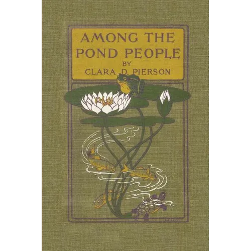 Among the Pond People (Yesterday's Classics) - Paperback