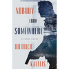 Nobody from Somewhere: A Crime Novel - Paperback