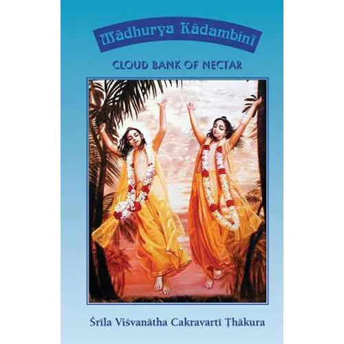 Madhurya Kadambini: Cloud Bank of Nectar - Paperback