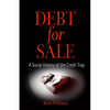 Debt for Sale: A Social History of the Credit Trap - Paperback