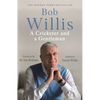 Bob Willis: A Cricketer and a Gentleman - Paperback
