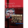 Boston's Royal Rooters - Hardcover