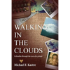 Walking in the Clouds - Colombia Through the Eyes of a Gringo - Paperback