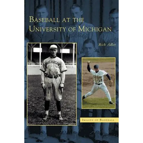 Baseball at the University of Michigan - Hardcover