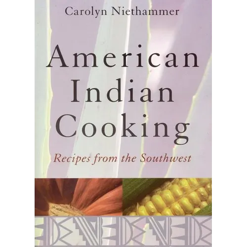 American Indian Cooking: Recipes from the Southwest - Paperback