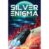 Silver Enigma: An ISC Fleet Novel - Paperback