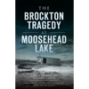 The Brockton Tragedy at Moosehead Lake - Paperback